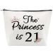 21st Birthday Gifts for Women Best Friend Daughter Funny 21 Year Old Birthday Gift for Her The Princess is 21 Cute Makeup Bag Celebrate Turning Twenty One